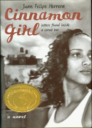 Item #220356 Cinnamon Girl : Letters Found Inside A Cereal Box. Juan Felipe Herrera