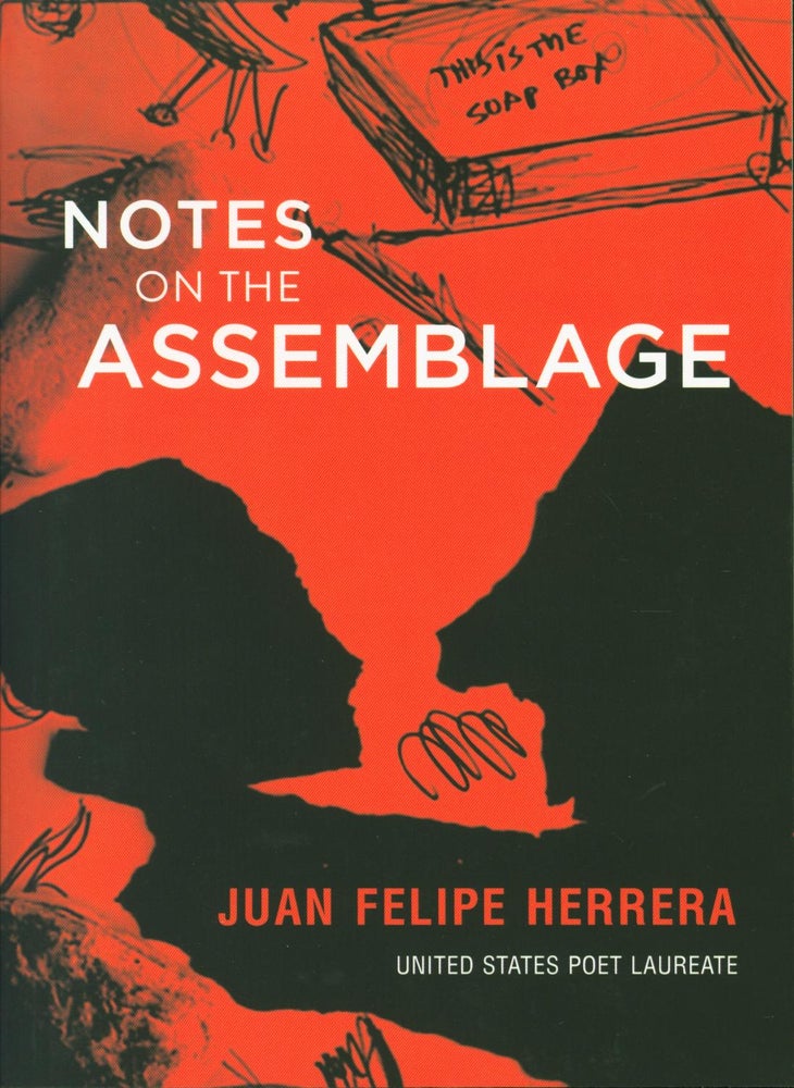 Item #220565 Notes on the Assemblage. Juan Felipe Herrera.