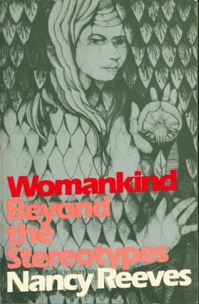 Item #221591 Womankind: Beyond the Stereotypes (Second edition). Nancy Reeves