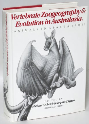 Item #221769 Vertebrate Zoogeography & Evolution in Australasia. (Animals in Space & Time)....