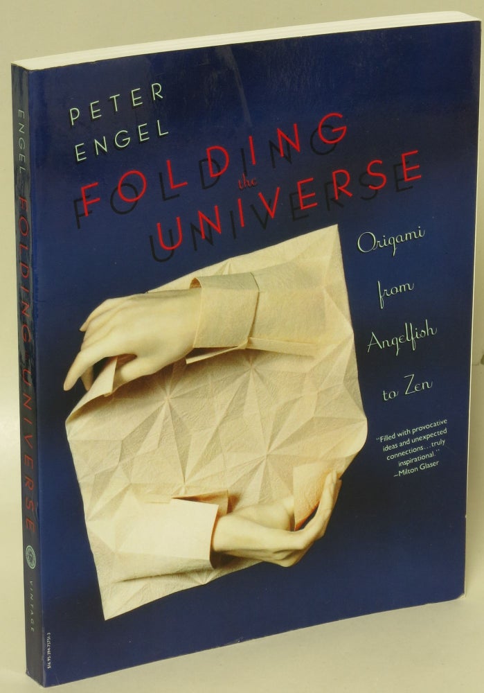 Item #221785 Folding the Universe: Origami From Angelfish to Zen. Peter Engel.