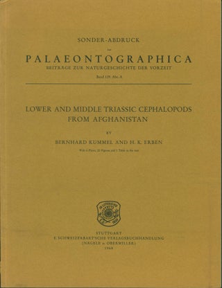 Item #222748 Lower and Middle Triassic Cephalopods From Afghanistan. Bernhard Kummel, H. K. Erben