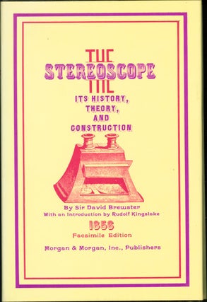 Item #226813 The Stereoscope; its History, Theory, and Construction. David Brewster