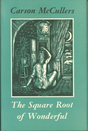 Item #227725 The Square Root of Wonderful. Carson McCullers