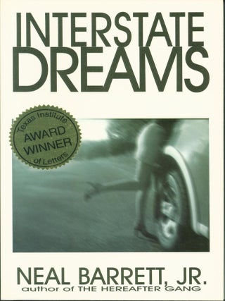 Item #230389 Interstate Dreams. Neal Barrett Jr