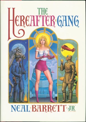 Item #230393 The Hereafter Gang. Neal Jr Barrett