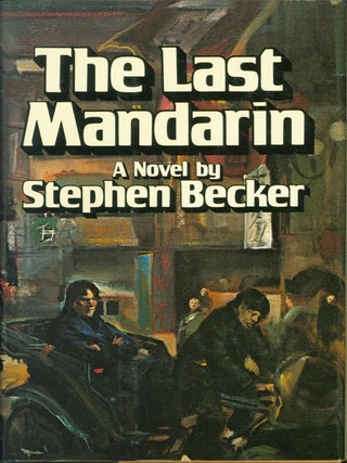 Item #230810 The Last Mandarin. Stephen Becker