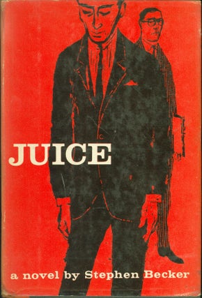 Item #230812 Juice: A Novel. Stephen Becker