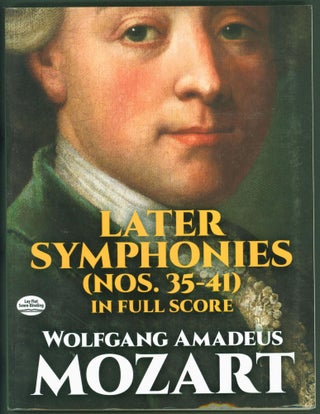Item #235364 Later Symphonies (Nos. 35-41) in Full Score. Wolfgang Amadeus Mozart