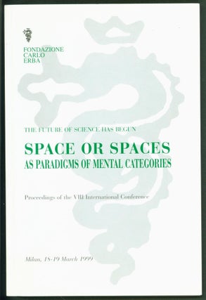 Item #235962 The Future of Science Has Begun: Space or Spaces As Paradigms of Mental Categories,...