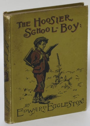 Item #236037 The Hoosier School-Boy. Edward Eggleston