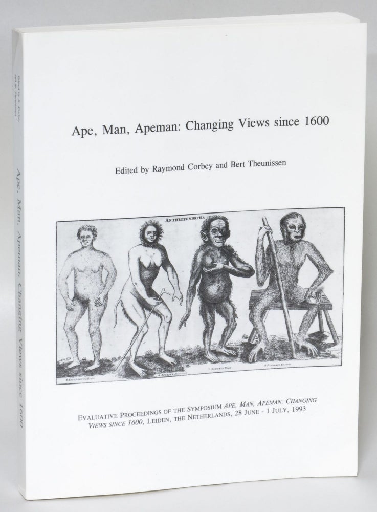 Item #237136 Ape, Man, Apeman: Changing Views Since 1600. Raymond Corbey, Bert Theunissen.