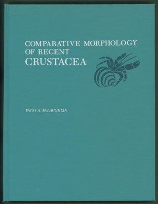 Item #237137 Comparative Morphology of Recent Crustacea. Patsy A. McLaughlin