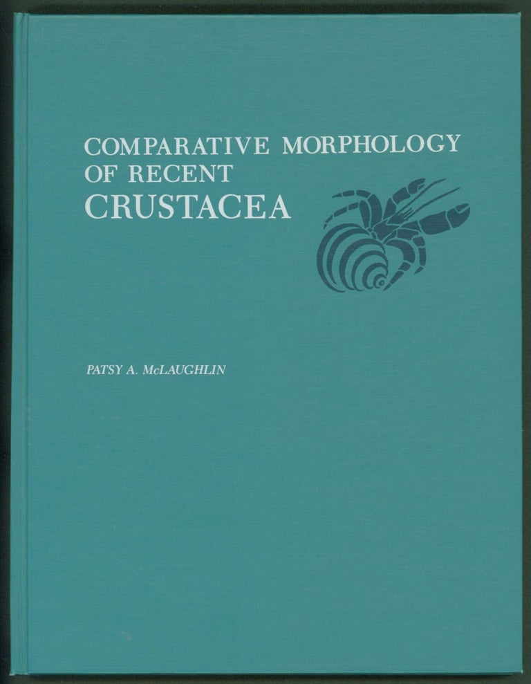 Item #237137 Comparative Morphology of Recent Crustacea. Patsy A. McLaughlin.