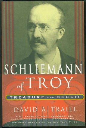 Item #237228 Schliemann of Troy: Treasure and Deceit. Heinrich Schliemann, David A. Traill