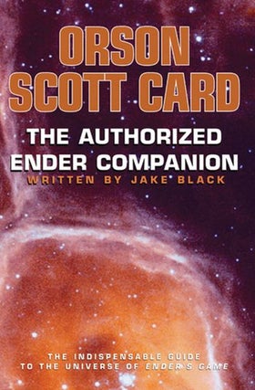 Item #237429 The Authorized Ender Companion. Orson Scott Card, Jake Black