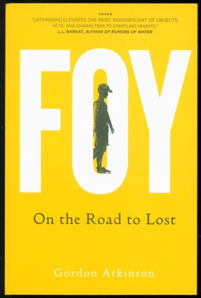 Item #239582 Foy: On the Road to Lost. Gordon Atkinson