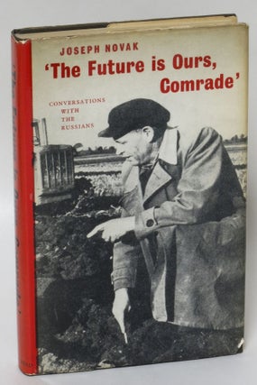Item #239717 The Future Is Ours, Comrade. Jerzy Kosinski, Joseph Novak