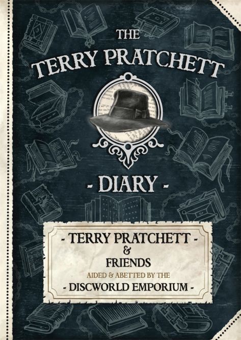 Item #240196 The Terry Pratchett Diary: Terry Pratchett & Friends Aided and Abetted by the Discworld Emporium. Terry Pratchett.
