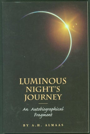 Item #241832 Luminous Night's Journey: An Autobiographical Fragment. A. H. Almaas