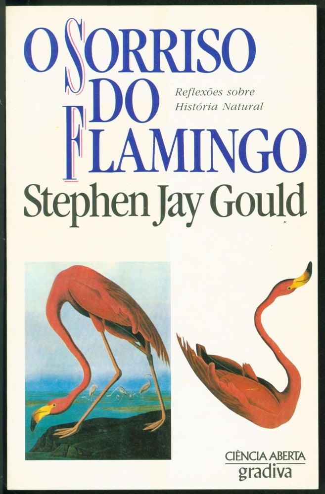 Item #245128 O sorriso do flamingo (The Flamingo's Smile in Portuguese). Stephen Jay Gould.
