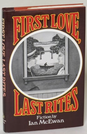 Item #245192 First Love, Last Rites. Ian McEwan
