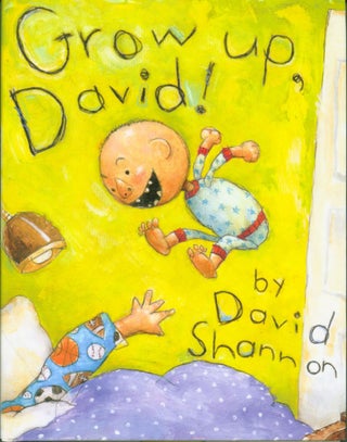 Item #245418 Grow Up, David! (David Books). David Shannon