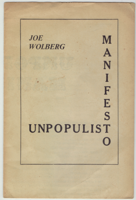 Item #247855 Unpopulist Manifesto. Joe Wolberg.