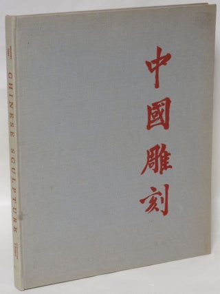 Item #250405 Chinese Sculpture: Han (206 B.C. - A. D. 220) to Sung (A. D. 960-1279). Alfred...