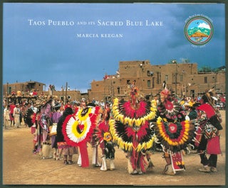 Item #253460 Taos Pueblo and Its Sacred Blue Lake (Fortieth Anniversary Edition). Marcia Keegan