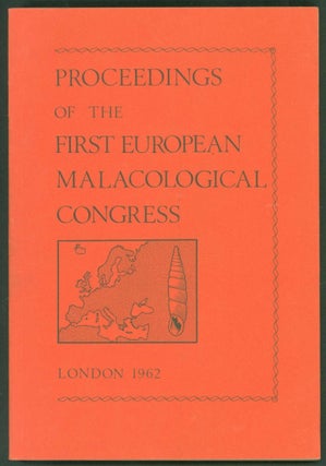 Item #258128 Proceedings of the First European Malacological Congress London, September 17-21,...