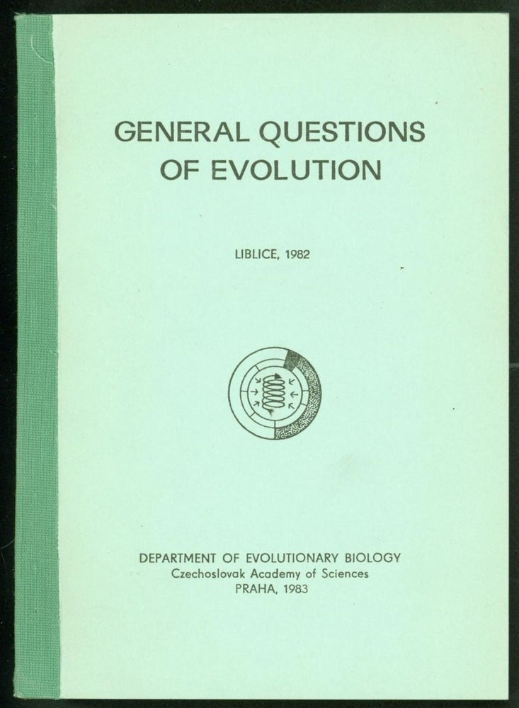 Item #258150 General Questions of Evolution: Proceedings of the International Working Colloquium, Liblice, August 24 - 28, 1982. V. J. A. Novak, K. Zemek.