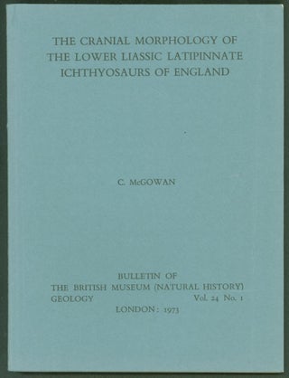 Item #258151 The Cranial Morphology of the Lower Liassic Latipinnate Ichthyosaurs of England....