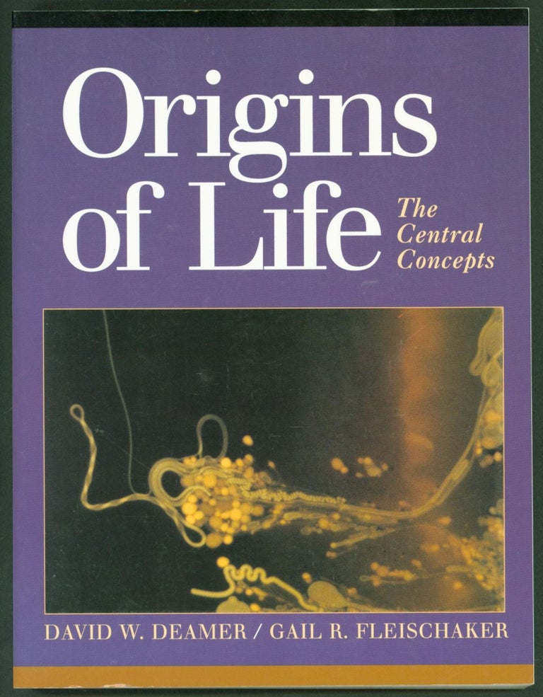 Item #258191 Origins of Life: The Central Concepts. David W. Deamer, Gail R. Fleischaker.