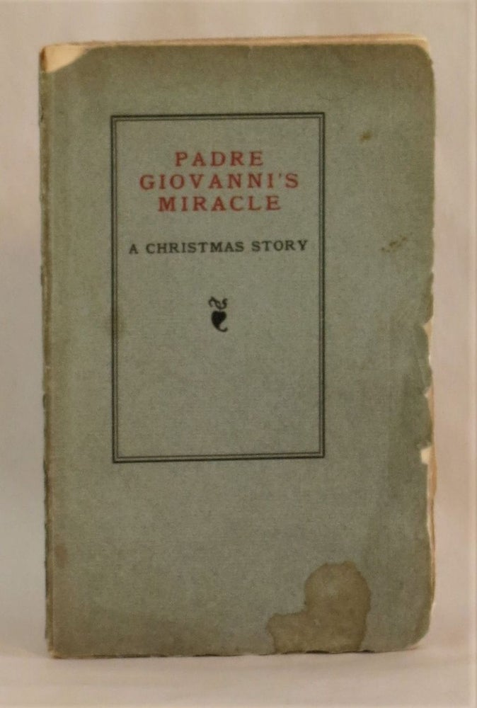 Item #261893 Padre Giovanni's Miracle: A Christmas Story. C. Emma Cheney, Clara Emma Griswold.