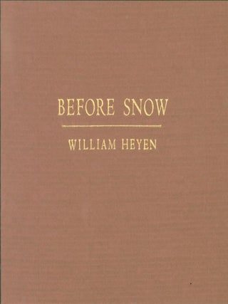 Item #261953 Before Snow (poem, Christmas 1983). William Heyen