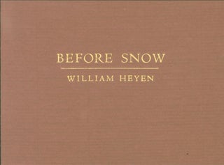 Item #261953 Before Snow (poem, Christmas 1983). William Heyen