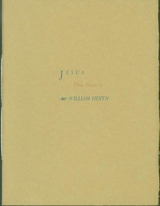 Item #261958 Jesus: Three Poems. William Heyen