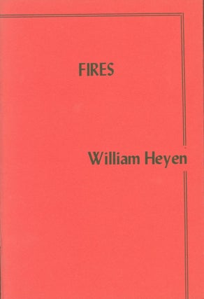 Item #261965 Fires. William Heyen