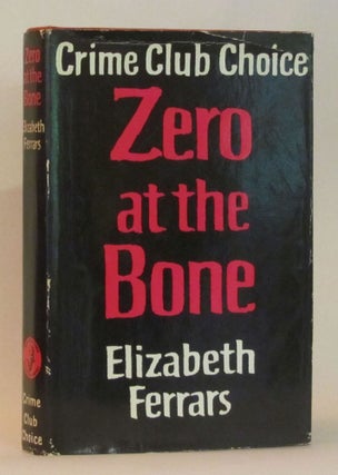 Item #262065 Zero at the Bone. Elizabeth Ferrars