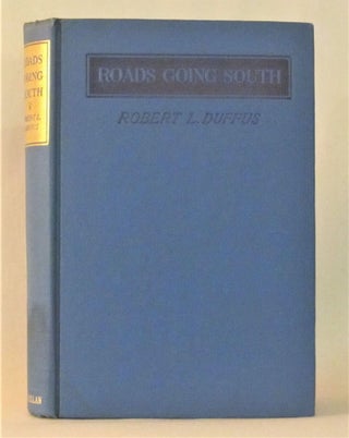 Item #262070 Roads Going South. Robert L. Duffus