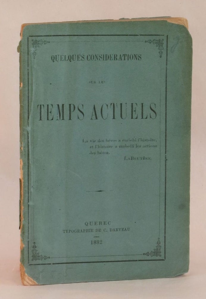 Item #262192 Quelques Considerations Temps Actuels. Alphonse Gagnon.