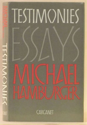 Item #262268 Testimonies: Selected Shorter Prose, 1950-1987. Michael Hamburger