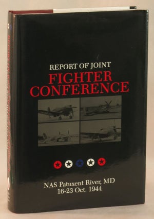 Item #262610 Report of Joint Fighter Conference: NAS Patuxent River, MD - 16-23 October 1944....