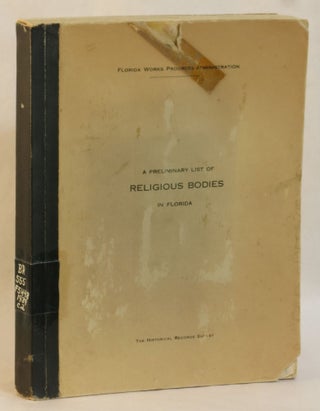 Item #262672 A Preliminary List of Religious Bodies in Florida. Gordon Reeves, Church