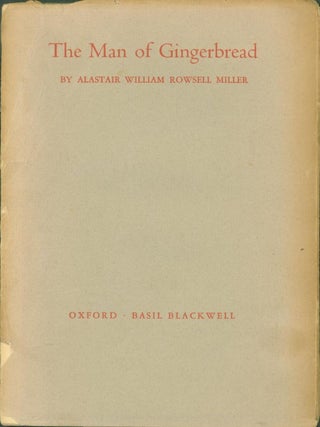 Item #262766 The Man of Gingerbread. Alastair William Rowsell Miller
