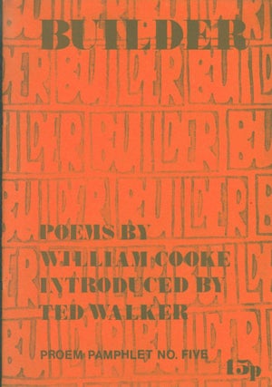 Item #262781 Builder: Poems. William Cooke, Ted Walker