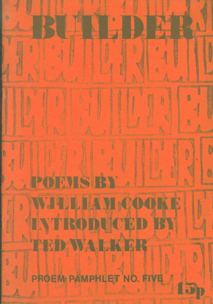 Item #262781 Builder: Poems. William Cooke, Ted Walker.
