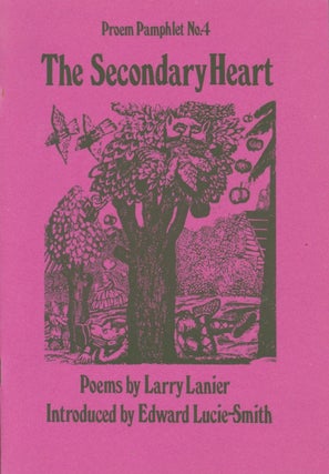 Item #262782 The Secondary Heart: Poems. Larry Lanier, Edward Lucie-Smith