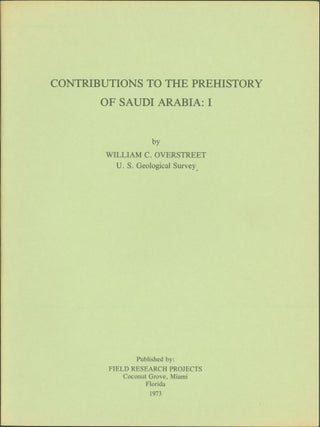 Item #262800 Contributions to the Prehistory of Saudi Arabia: I. William C. Overstreet